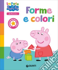 Forme e colori. Peppa Pig. Impara con Peppa. Ediz. a colori libro