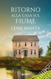 Ritorno alla casa sul fiume libro