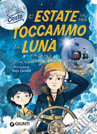 L'estate in cui toccammo la luna libro