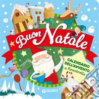 Buon Natale. Calendario dell'Avvento a finestrelle. Ediz. a colori libro