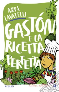 Gastón e la ricetta perfetta