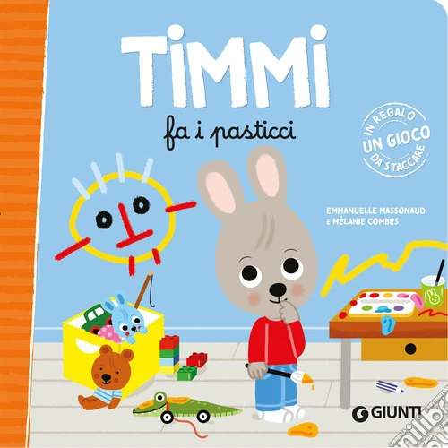 Timmi fa i pasticci. Ediz. a colori