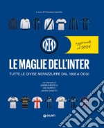 Maglie dell'Inter. Nuova ediz. libro