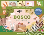 Bosco. Piccoli esploratori. Ediz. a colori libro