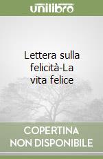 Lettera sulla felicità-La vita felice libro