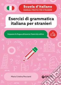 Esercizi di grammatica italiana per stranieri libro