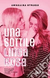 Una sottile linea rosa libro
