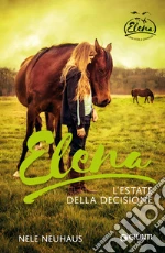 Elena. L'estate della decisione libro