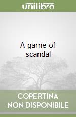 A game of scandal