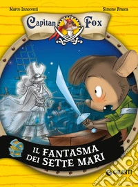 Il fantasma dei sette mari. Capitan Fox. Vol. 2 libro