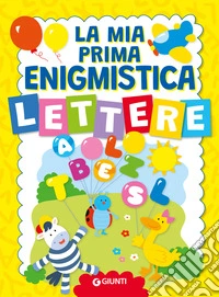La mia prima enigmistica. Lettere libro