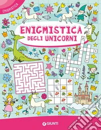 Enigmistica degli unicorni libro