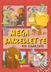 Mega barzellette per gigarisate libro