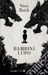 Bambini lupo libro