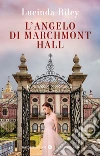 L'angelo di Marchmont Hall libro