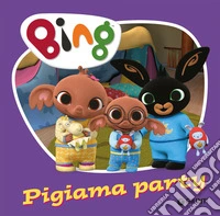 Pigiama party. Bing. Ediz. a colori