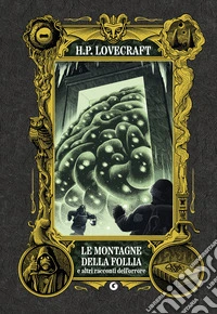 Le montagne della follia e altri racconti dell'orrore libro