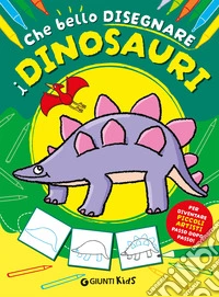 Com'è bello disegnare i dinosauri