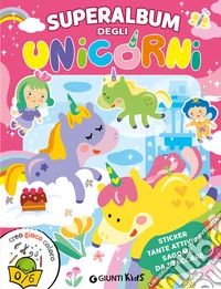 Superalbum degli unicorni. Ediz. a colori libro