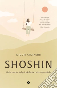 Shoshin. Nella mente del principiante tutto è possibile libro