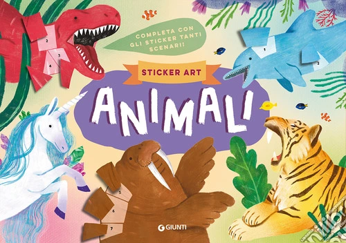 Animali sticker art. Ediz. a colori