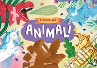 Animali sticker art. Ediz. a colori libro
