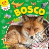 Il bosco. Ediz. a colori libro