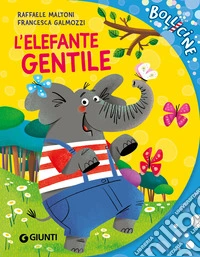 L'elefante gentile. Ediz. a colori libro