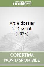 Art e dossier 1+1 Giunti (2025) libro