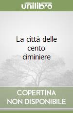 La città delle cento ciminiere libro