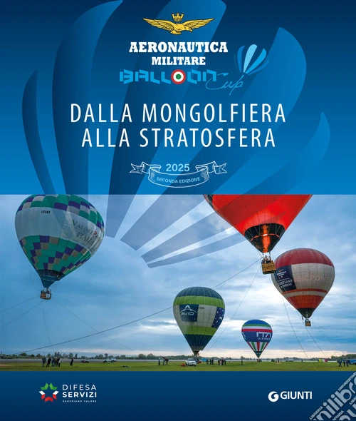Balloon Cup 2025. Dalla mongolfiera alla stratosfera. Ediz. a colori