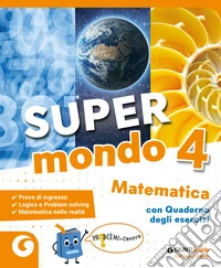 Super mondo. Matematica. Per 4ª classe della Scuola elementare. Con e-book. Con espansione online. Vol. 1 libro
