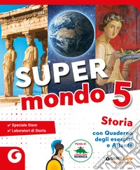 Super mondo. Storia. Per 5ª classe della Scuola elementare. Con e-book. Con espansione online. Vol. 2 libro