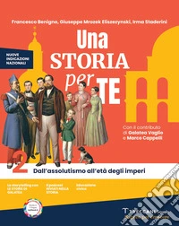 Storia per te. Per la Scuola media. Con e-book. Con espansione online (Una). Vol. 2: Dall'Assolutismo all'Età degli imperi libro