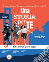 Storia per te. Per la Scuola media. Con e-book. Con espansione online (Una). Vol. 3: Dalla Grande guerra a oggi libro