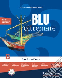 Blu oltremare. Per la Scuola media. Con e-book. Con espansione online. Vol. B: Storia dell'arte libro