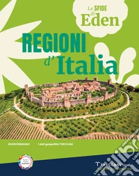 Sfide di Eden. Regioni d'Italia. Per la Scuola media. Con e-book. Con espansione online (Le) libro