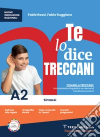 Te lo dice Treccani. Per la Scuola media. Con e-book. Con espansione online. Vol. A2: Sintassi libro