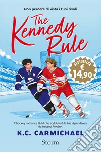 The Kennedy rule. Ediz. italiana libro
