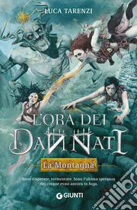La montagna. L'ora dei dannati. Vol. 2 libro
