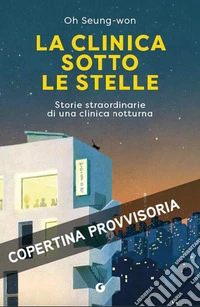La clinica sotto le stelle libro