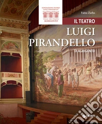 Il teatro Luigi Pirandello di Agrigento libro