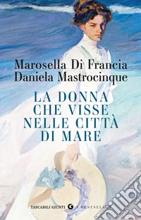 La donna che visse nelle città di mare libro