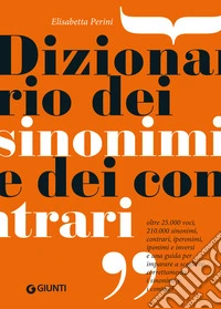 Dizionario dei sinonimi e dei contrari. Nuova ediz.