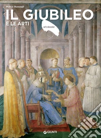 Il giubileo e le arti libro