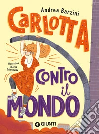 Carlotta contro il mondo libro