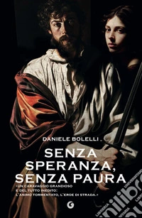Senza speranza, senza paura libro