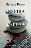 Inspira espira uccidi libro