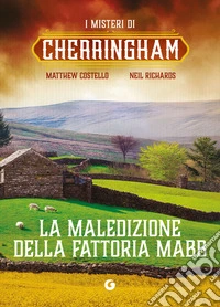 La maledizione della fattoria Mabb. I misteri di Cherringham libro