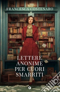 Lettere anonime per cuori smarriti libro